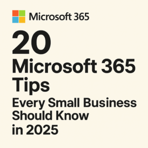 Microsoft 365 Tips Every Small Business